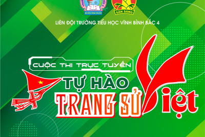 PHÁT ĐỘNG CUỘC THI TRỰC TUYẾN “TỰ HÀO TRANG SỬ VIỆT”