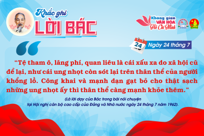 CHUYÊN MỤC “KHẮC GHI LỜI BÁC” Ngày 24 tháng 7