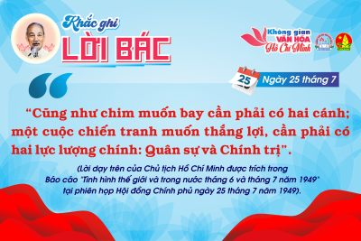 CHUYÊN MỤC “KHẮC GHI LỜI BÁC” Ngày 25 tháng 7