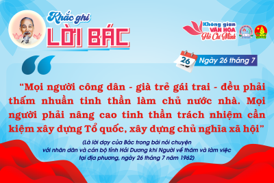 CHUYÊN MỤC “KHẮC GHI LỜI BÁC” Ngày 26 tháng 7