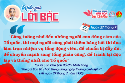 CHUYÊN MỤC “KHẮC GHI LỜI BÁC” Ngày 27 tháng 7