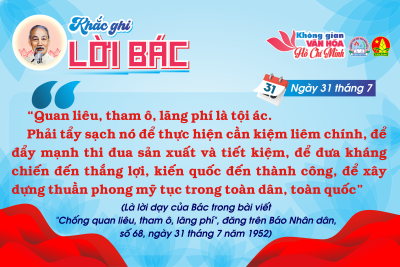 CHUYÊN MỤC “KHẮC GHI LỜI BÁC” Ngày 31 tháng 7