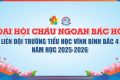 BẢN TIN TỔ CHỨC ĐẠI HỘI CHÁU NGOAN BÁC HỒ LIÊN ĐỘI TRƯỜNG TH VĨNH BÌNH BẮC 4 NĂM HỌC 2025-2026